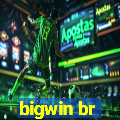 bigwin br